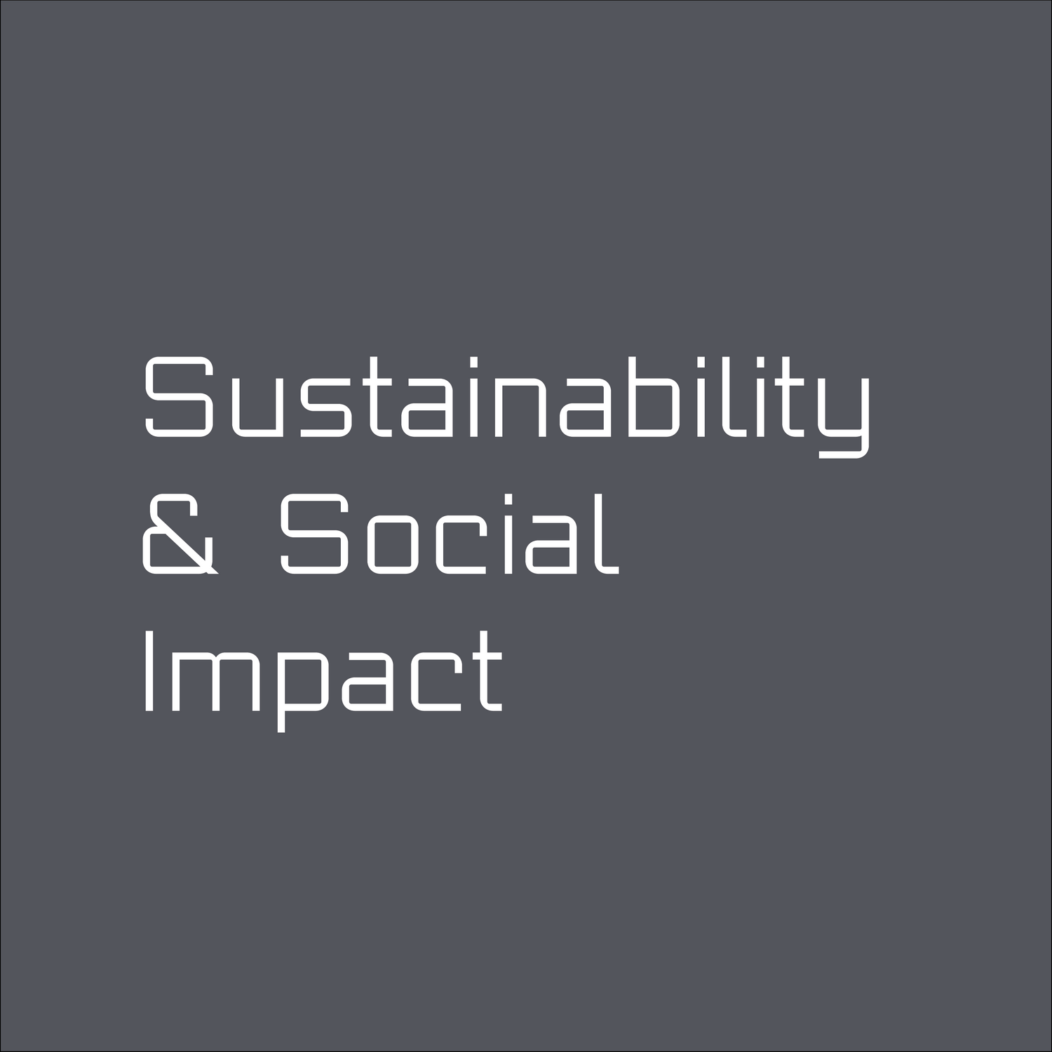 Sustainability & Social Impact