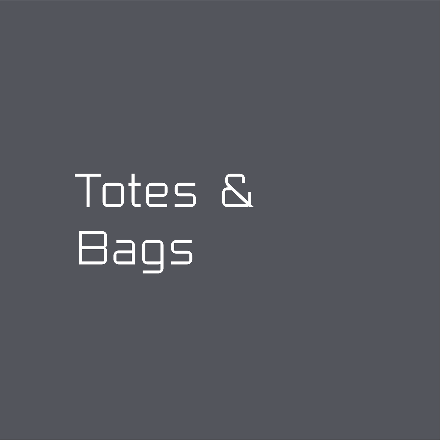 Totes & Bags